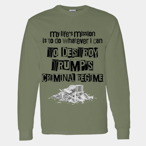 Destroy Trump's Criminal Regime Long Sleeve Thumbnail